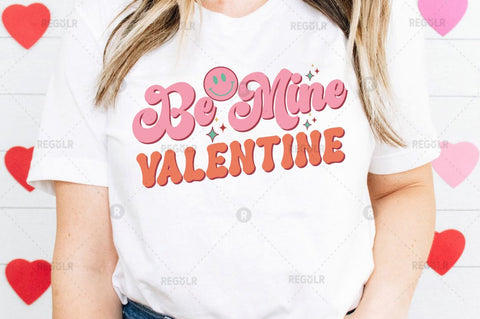 Be mine valentine Sublimation PNG Sublimation Regulrcrative 