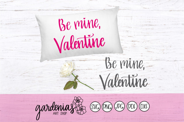 Be Mine Valentine SVG Gardenias Art Shop 