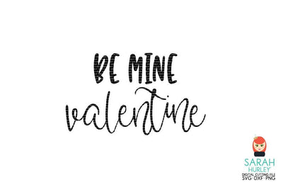Be Mine Valentine SVG Sarah Hurley 