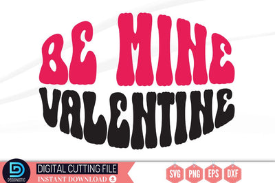 Be mine valentine SVG SVG DESIGNISTIC 