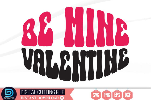 Be mine valentine SVG SVG DESIGNISTIC 