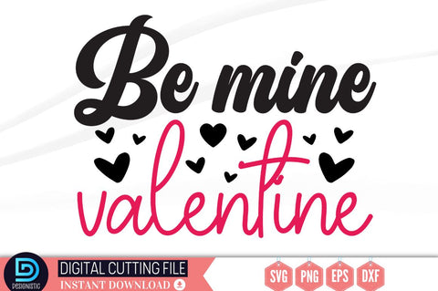 Be mine valentine SVG SVG DESIGNISTIC 