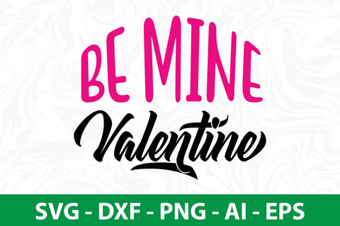 Be Mine Valentine-svg SVG orpitasn 