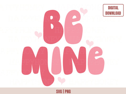 Be Mine Valentine Svg, Valentine Distressed Png SVG Happy Honey Digital 