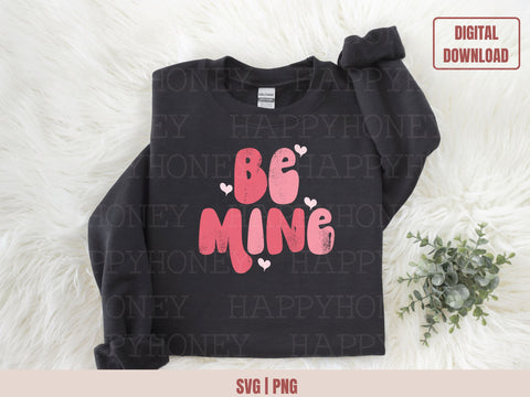 Be Mine Valentine Svg, Valentine Distressed Png SVG Happy Honey Digital 