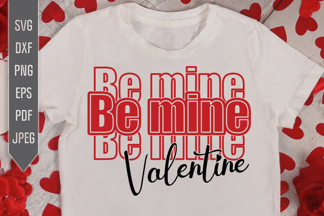 Be Mine Valentine Svg. Valentine's Day Svg. Heart Svg. Love Svg. Valentine's Cricut, Silhouette, dxf, png, eps SVG Mint And Beer Creations 