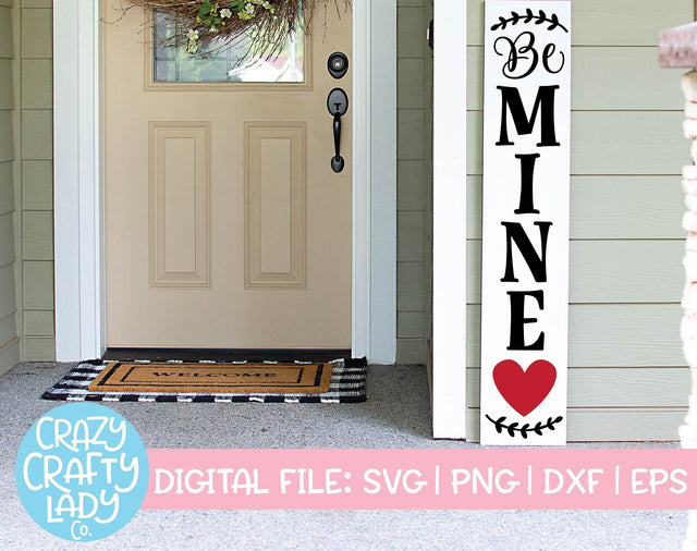 Be Mine | Valentine's Day Porch Sign SVG Cut File SVG Crazy Crafty Lady Co. 