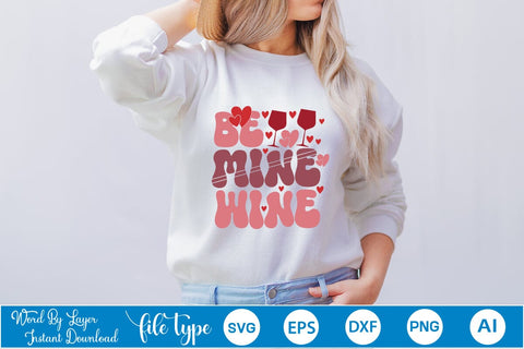 Be Mine Wine SVG Cut File SVGs,Quotes and Sayings,Food & Drink,On Sale, Print & Cut SVG DesignPlante 503 