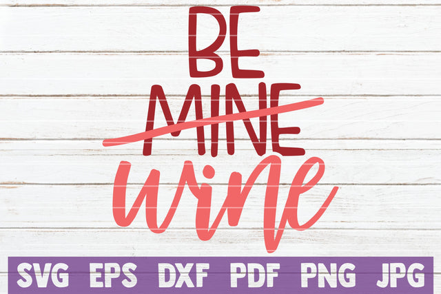 Be Mine Wine SVG MintyMarshmallows 