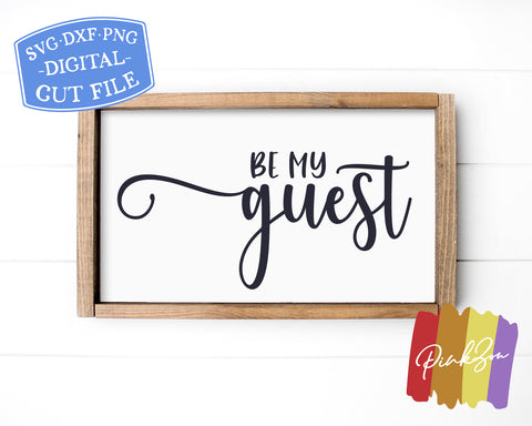 Be My Guest SVG Files | Guest Room Sign Svg | Guest Bedroom Svg | Farmhouse Svg | Commercial Use | Digital Cut Files (1165611003) SVG PinkZou 