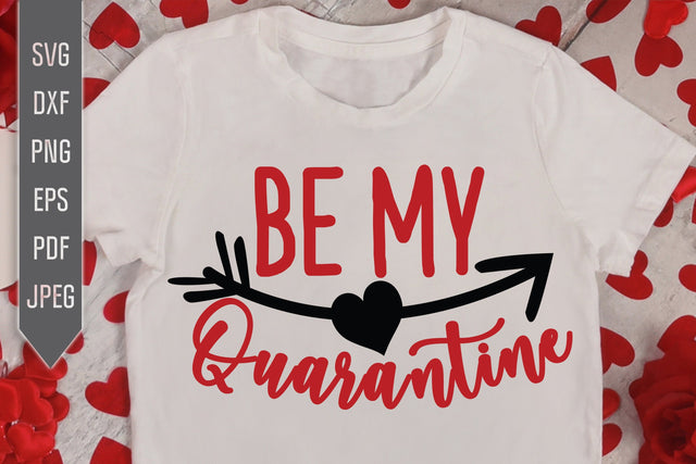 Be My Quarantine Svg. Be My Valentine Svg. Happy Valentine's Day Svg. Funny Valentine's 2021 Svg. Pandemic, Quarantine, Virus dxf, eps, png SVG Mint And Beer Creations 