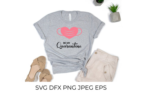 Be my Quarantine SVG. Pandemic Valentines pun. SVG LaBelezoka 