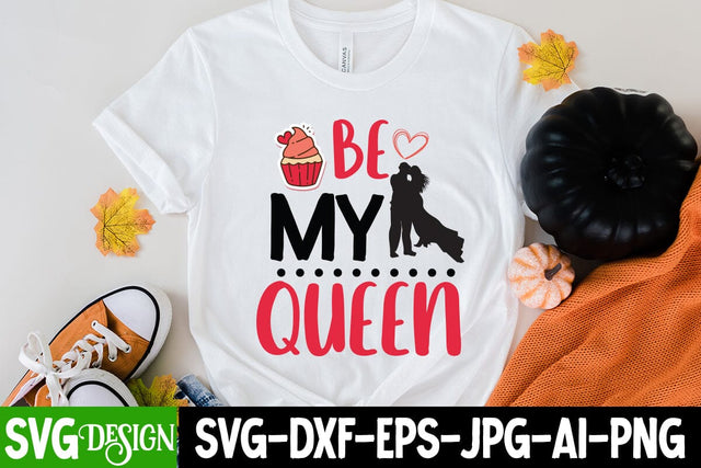 be my queen SVG Cut file,Happy Valentine's Dya Sublimation Bundle ,Valentine Day Sublimation Design, Valentine Day PNG , Valentines Svg Mega Bundle. Valentine's Day Svg Bundle. Valentine Quotes Svg. Funny Valentine's Day Designs. Love Svg SVG BlackCatsMedia 
