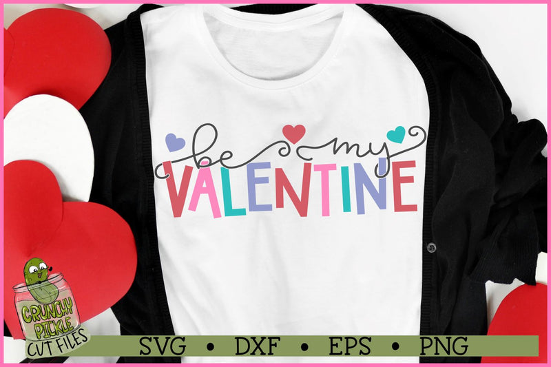 Be My Valentine SVG File SVG Crunchy Pickle 