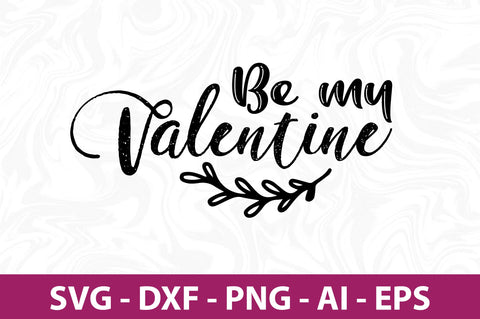 Be my valentine svg SVG nirmal108roy 