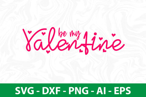 Be My Valentine svg SVG nirmal108roy 