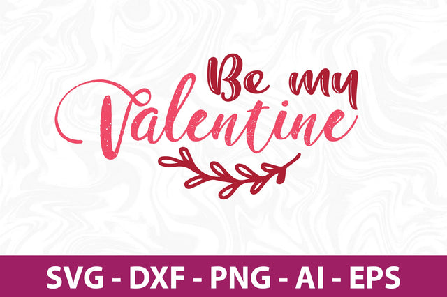Be my valentine svg SVG nirmal108roy 