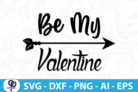 BE MY VALENTINE SVG SVG orpitasn 