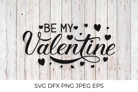 Be My Valentine. Valentines Day SVG SVG LaBelezoka 