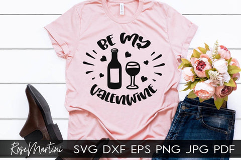 Be My Valenwine SVG file for cutting machines Cricut Silhouette SVG PNG Valentine's Day Wine SVG Wine Is My Valentine SVG RoseMartiniDesigns 