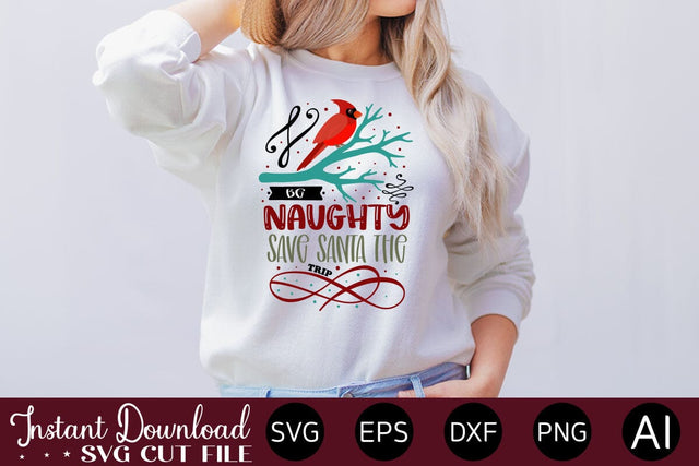 Be Naughty Save Santa The Trip SVG SVG designmaster24 