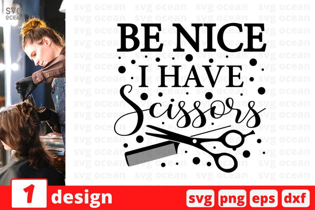 Be nice I have scissors SVG Cut File SVG SvgOcean 