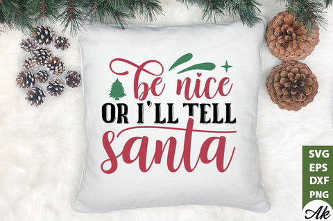 Be nice or i'll tell santa SVG SVG akazaddesign 