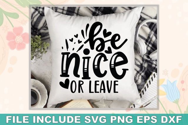Be Nice Or Leave SVG Ariyan 