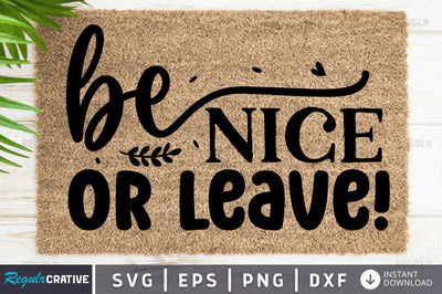 Be nice or leave! SVG SVG Regulrcrative 