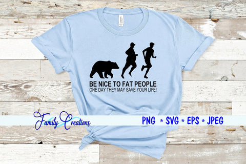 Be Nice To Fat People SVG Family Creations 