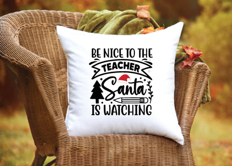 be nice to the teacher santa is watching SVG SVG buydesign 
