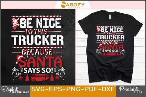Be nice to this trucker because Santa says so Trucker Christmas svg SVG Sarofydesign 