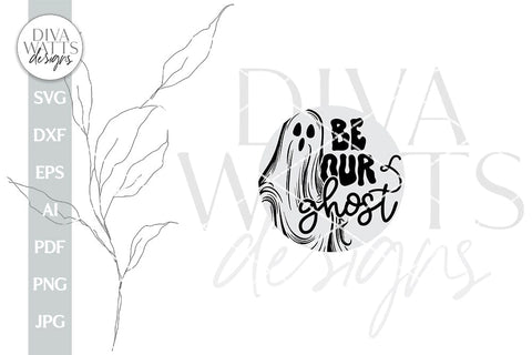 Be Our Ghost SVG Halloween Door Hanger SVG Ghost SVG Funny Halloween Sign svg Door Hanger For Halloween svg Ghost Sign svg Fall Sign svg SVG Diva Watts Designs 