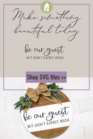 Be Our Guest But Don't Expect Much SVG Files | Funny Guest Room SVG SVG LilleJuniper 