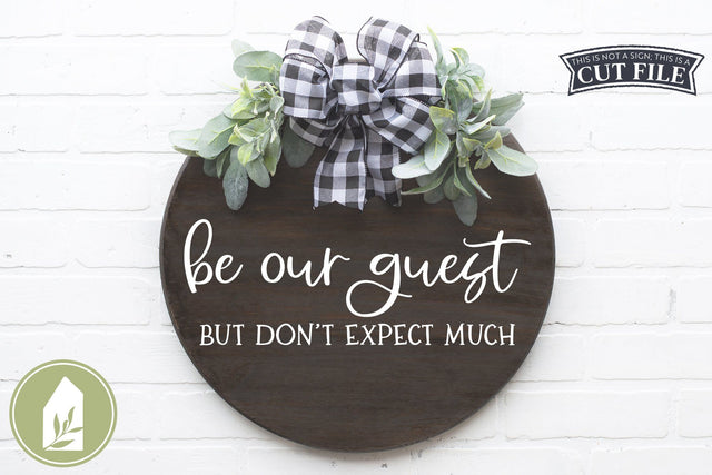 Be Our Guest But Don't Expect Much SVG Files | Funny Guest Room SVG SVG LilleJuniper 