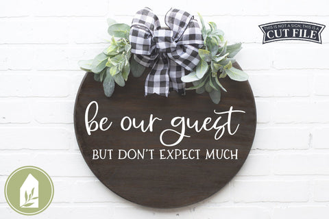 Be Our Guest But Don't Expect Much SVG Files | Funny Guest Room SVG SVG LilleJuniper 