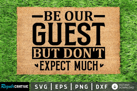 Be our guest but don't expect much SVG SVG Regulrcrative 