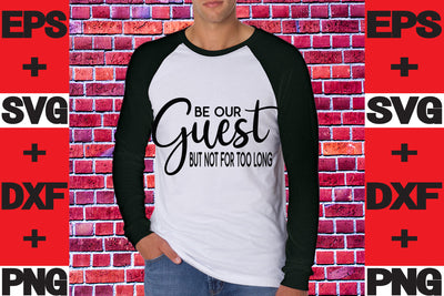 Be our guest but not for too long SVG svgteam 