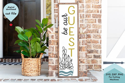 Be Our Guest Succulent Vertical Porch Sign SVG Cut File SVG Lettershapes 