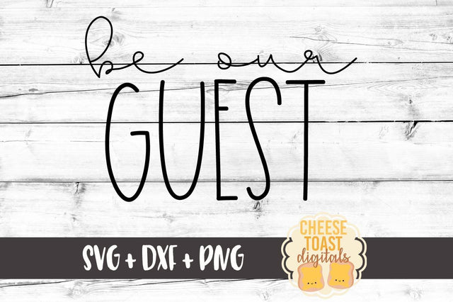 Be Our Guest SVG Cheese Toast Digitals 