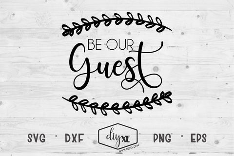 Be Our Guest SVG DIYxe Designs 