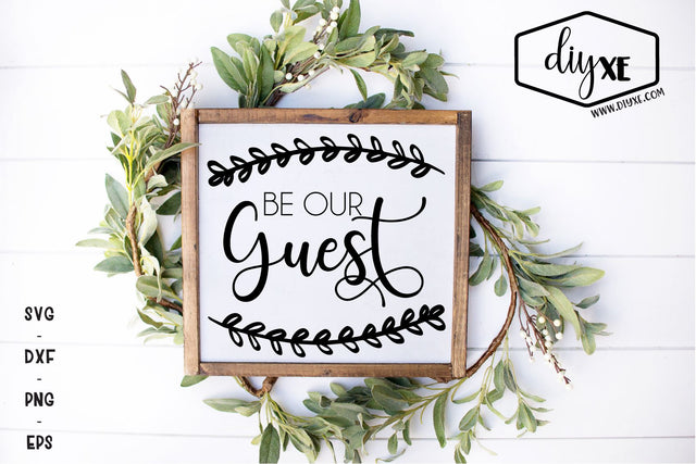 Be Our Guest SVG DIYxe Designs 