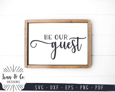 Be Our Guest SVG Files | Guest Room Svg | Rustic Svg | Farmhouse Svg | Family Svg | Commercial Use | Digital Cut Files (1254625598) SVG Ivan & Co. Designs 