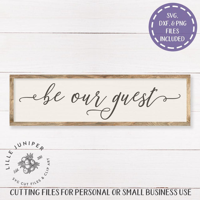 Be Our Guest SVG | Home SVG | Rustic Sign Design SVG LilleJuniper 