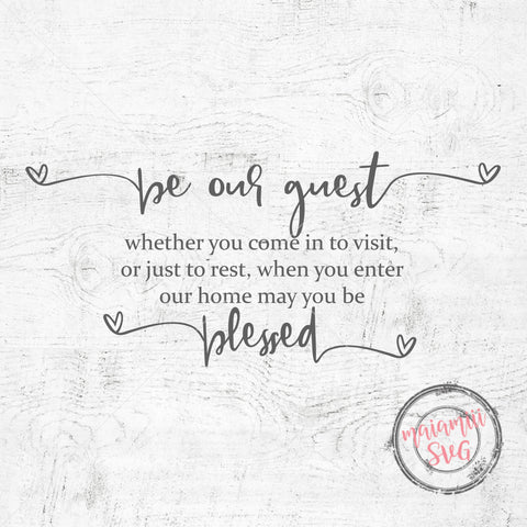 Be Our Guest Svg, Welcome Sign Svg, Guest Room Decor, Home Svg, Family Sign Svg, Farmhouse Sign Svg SVG MaiamiiiSVG 