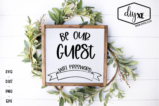 Be Our Guest Wifi Password SVG DIYxe Designs 