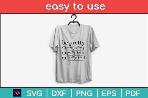 Be Pretty Strong Brave Kind Svg Design SVG artprintfile 
