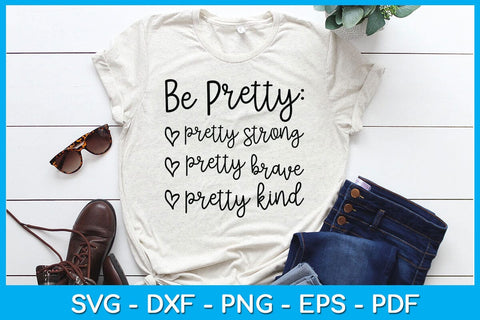 Be Pretty Strong Brave Kind SVG PNG PDF Cut File SVG Creativedesigntee 