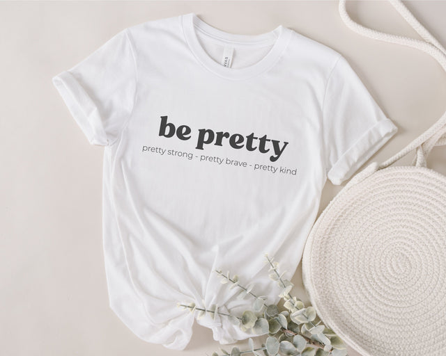 Be pretty svg, Inspirational svg, self love svg, acceptance svg, girl gift svg, pretty strong svg, brave svg, kind svg, Mental Health svg SVG Fauz 