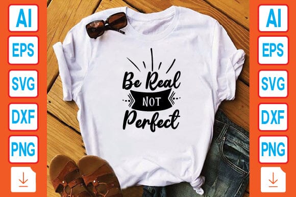 Be Real Not Perfect SVG Craftlabsvg24 